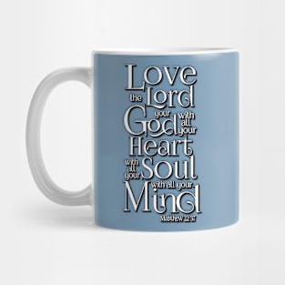 Love the Lord with Heart Soul Mind Mug